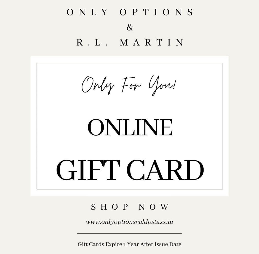 Only Options | R. L. Martin Online Gift Card